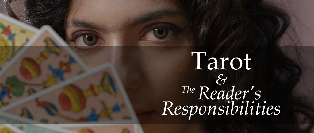 Tarot & The Reader's Responsibilities